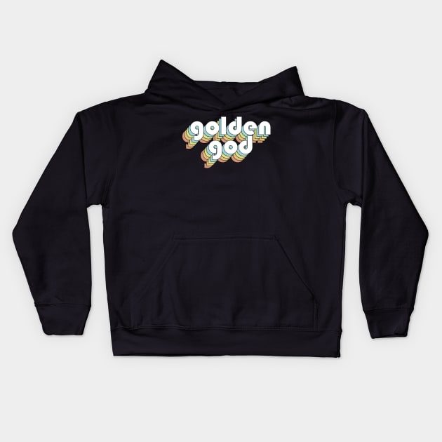 Golden God - Retro Faded-Style Typography Kids Hoodie by Sunny Legends